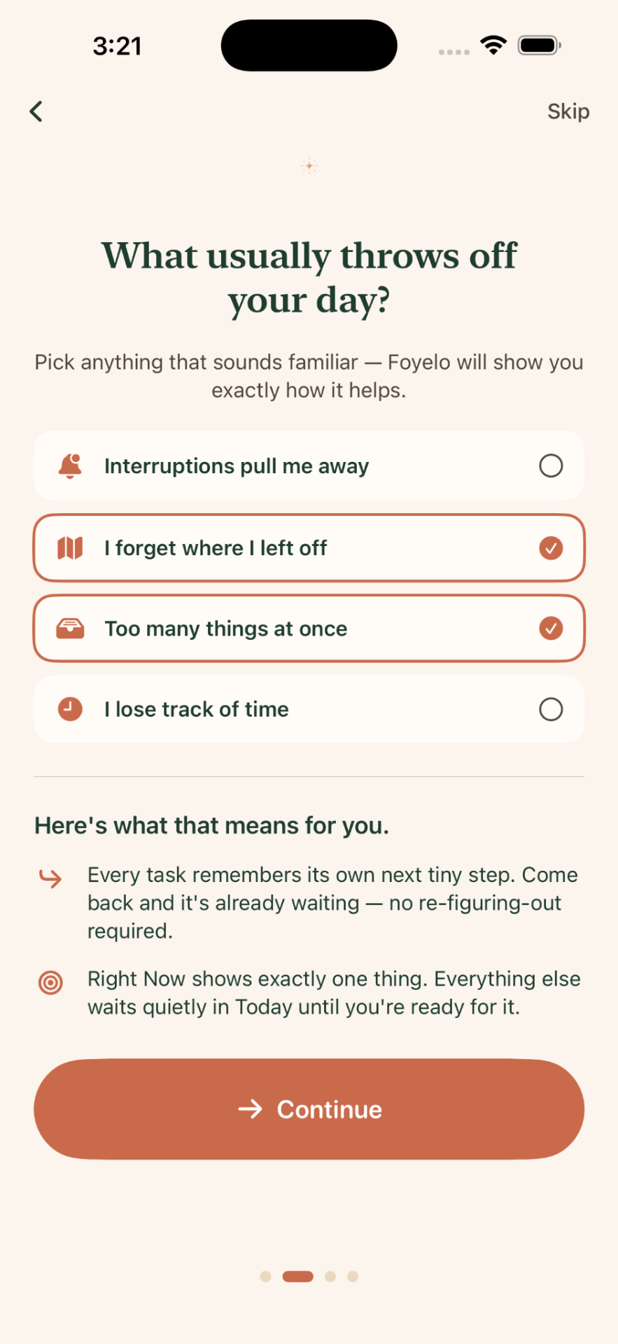 Tell Foyelo what throws off your day. It adapts to how your brain works.